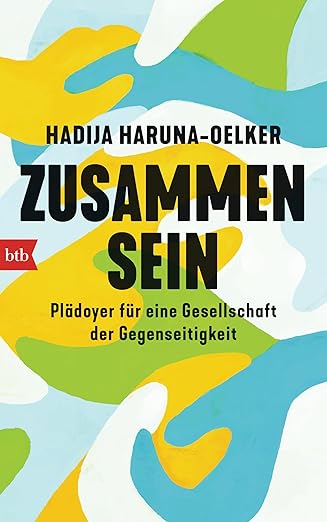 Coverbild von Hadija Haruna Oelkers Buch ZUSAMMENSIN – Plädoyer für eine Gesellschaft der Gegenseitigkeit